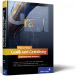 Grafik und Gestaltung-Das umfassende Handbuch